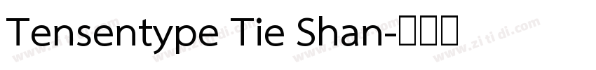 Tensentype Tie Shan字体转换